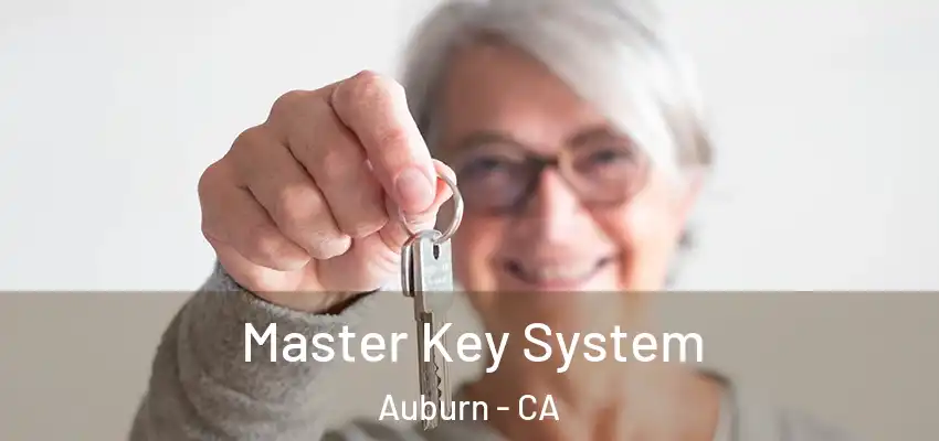  Master Key System Auburn - CA