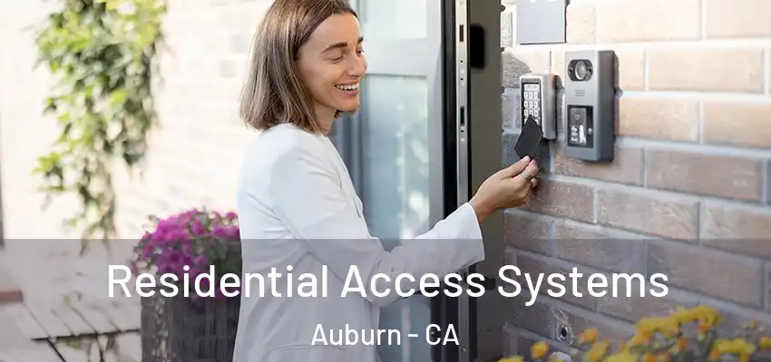  Residential Access Systems Auburn - CA