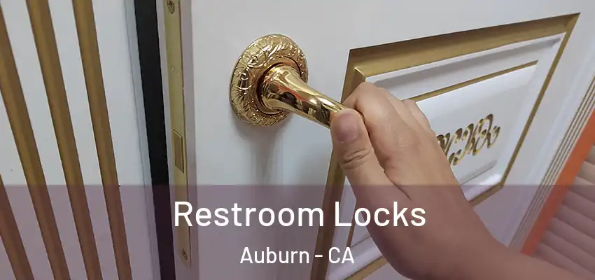  Restroom Locks Auburn - CA
