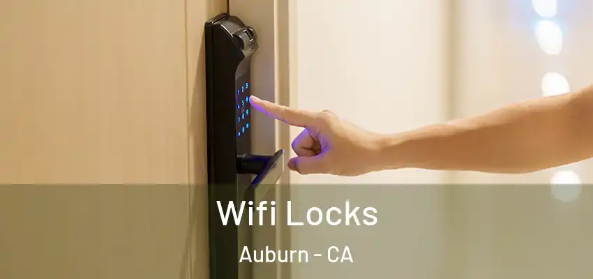  Wifi Locks Auburn - CA